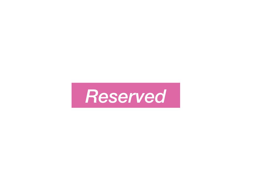 Reserved for Hannah